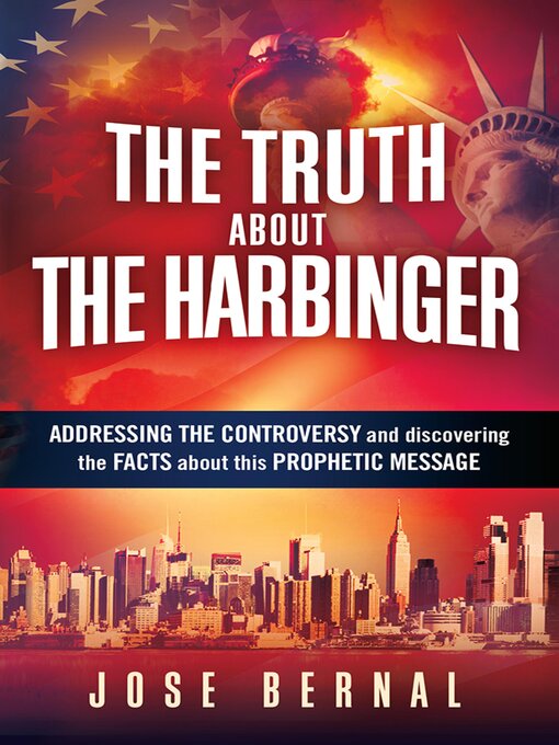 Title details for The Truth about the Harbinger by Jose Bernal - Available